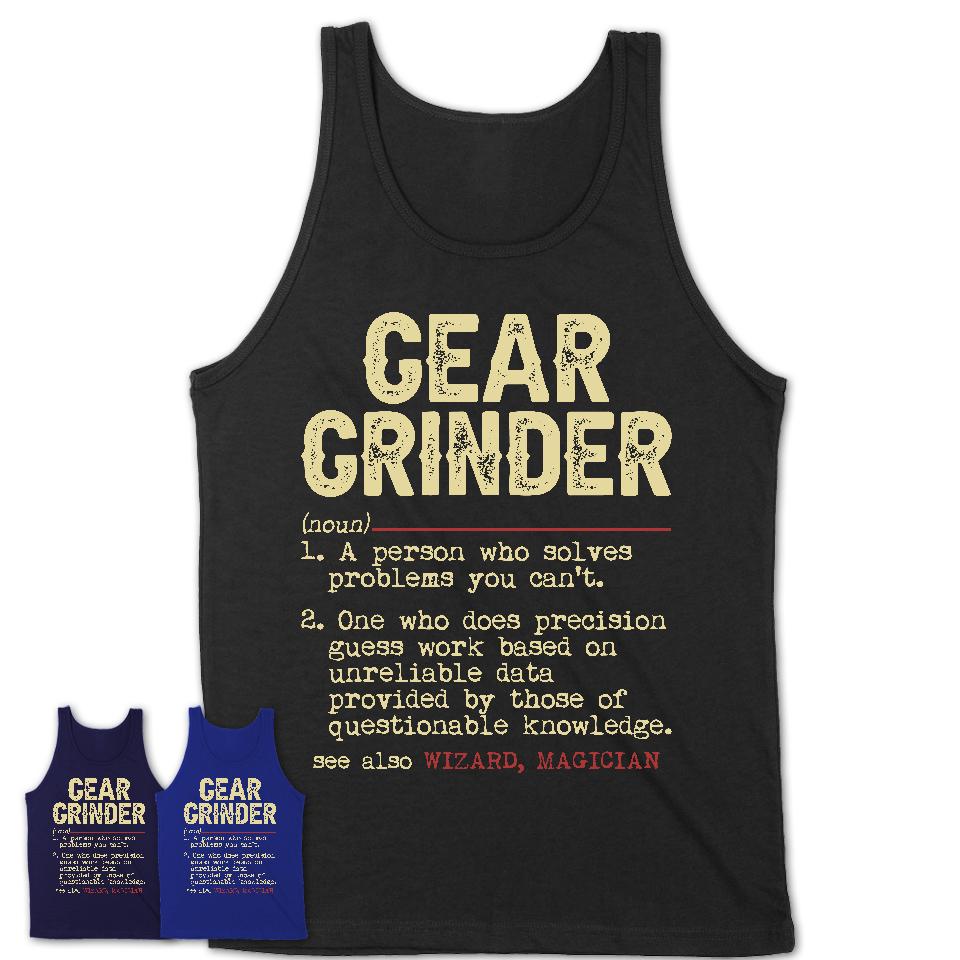 Vintage Gear Grinder Definition Shirt, Funny Coworker Gift Idea for Gear Grinder, New Job Gift