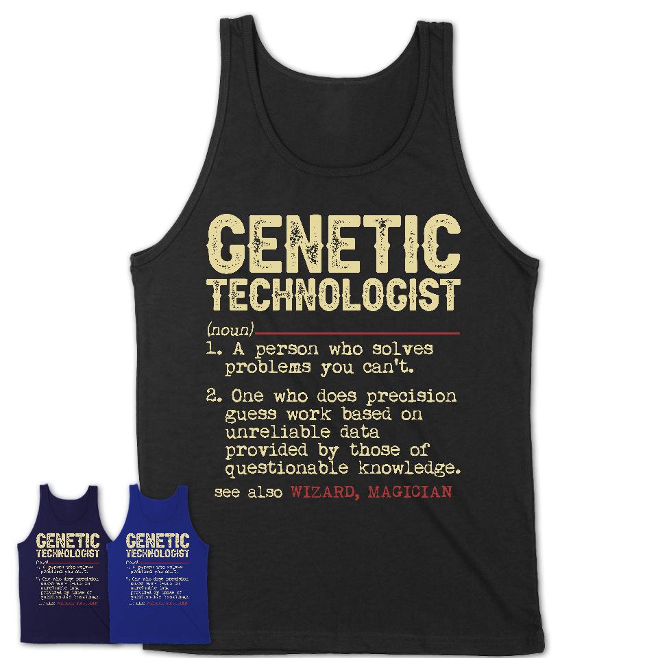 Vintage Genetic Technologist Definition Shirt, Funny Coworker Gift Idea for Genetic Technologist, New Job Gift