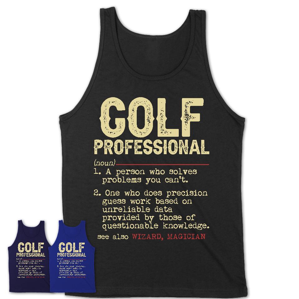 Vintage Golf Professional Definition Shirt, Funny Coworker Gift Idea for Golf Professional, New Job Gift