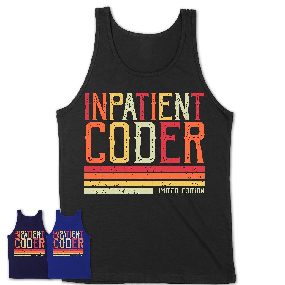 Vintage Inpatient Coder Limited Edition Job Shirt, Coworker Birthday Gift Idea
