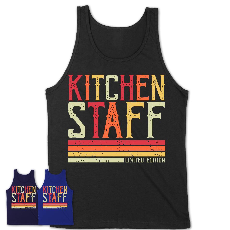 Vintage Kitchen Staff Limited Edition Job Shirt, Coworker Birthday Gift Idea