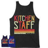 Vintage Kitchen Staff Limited Edition Job Shirt, Coworker Birthday Gift Idea