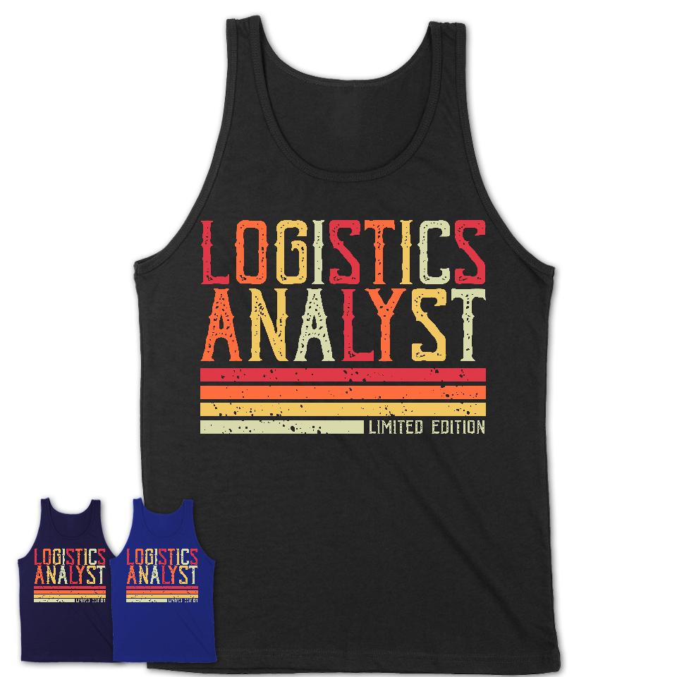 Vintage Logistics Analyst Limited Edition Job Shirt, Coworker Birthday Gift Idea