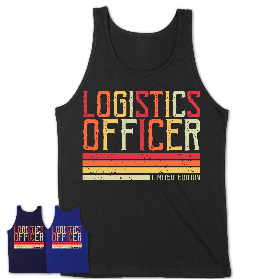 Vintage Logistics Officer Limited Edition Job Shirt, Coworker Birthday Gift Idea