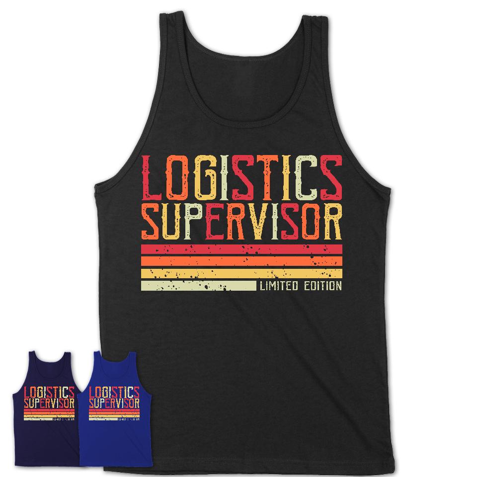 Vintage Logistics Supervisor Limited Edition Job Shirt, Coworker Birthday Gift Idea