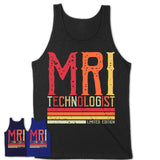 Vintage MRI Technologist Limited Edition Job Shirt, Coworker Birthday Gift Idea