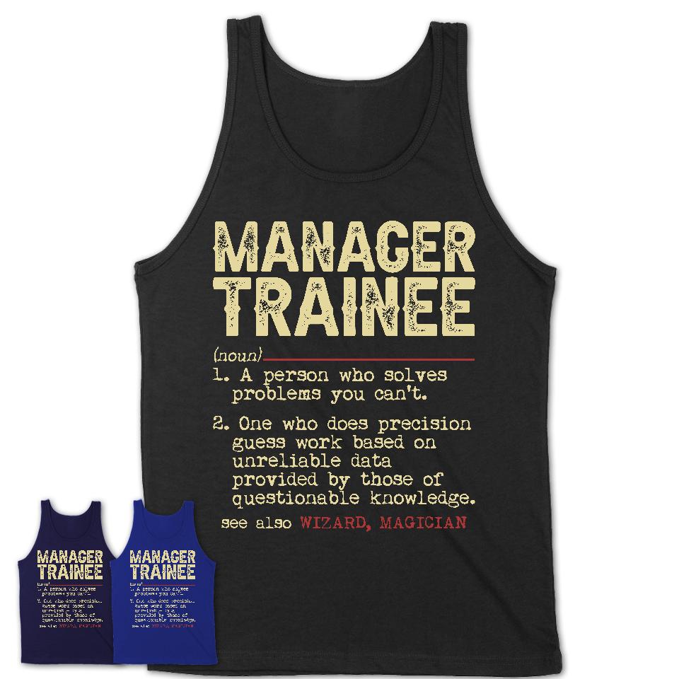 Vintage Manager Trainee Definition Shirt, Funny Coworker Gift Idea for Manager Trainee, New Job Gift