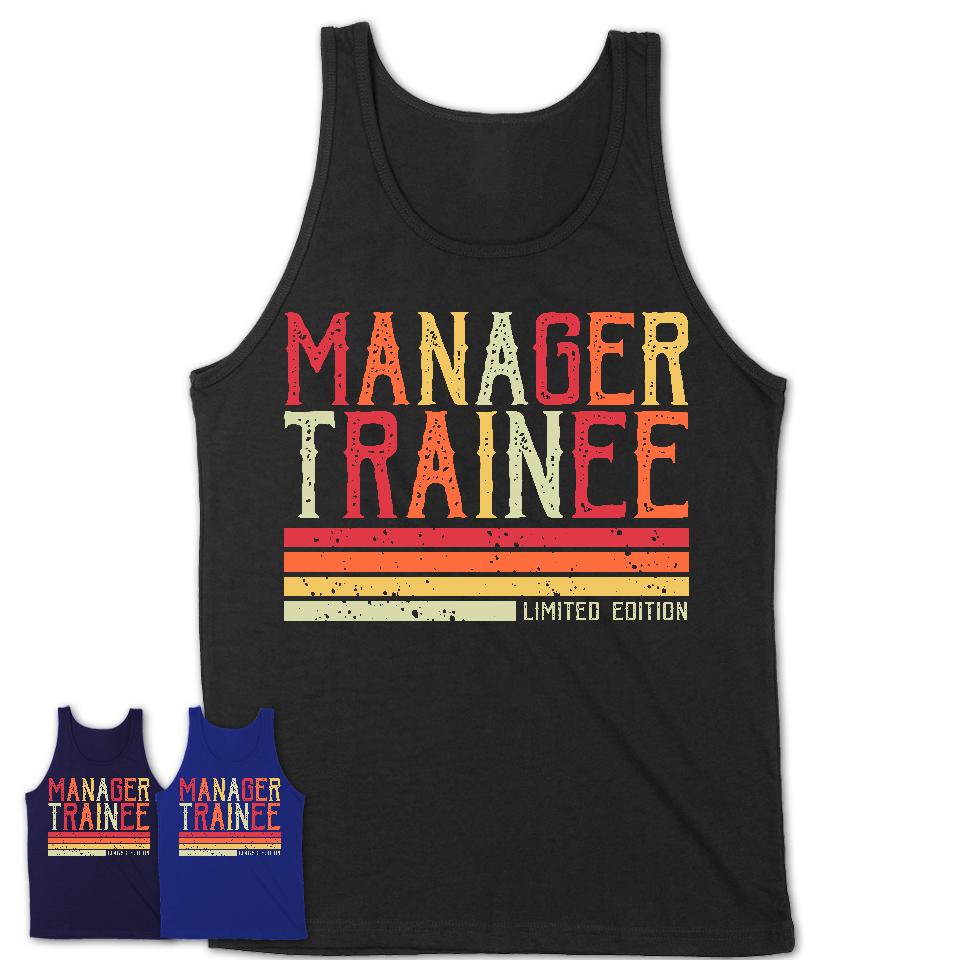 Vintage Manager Trainee Limited Edition Job Shirt, Coworker Birthday Gift Idea