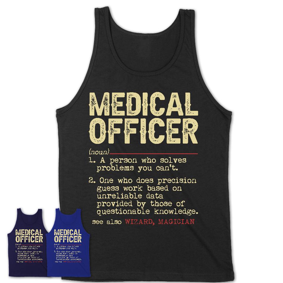 Vintage Medical Officer Definition Shirt, Funny Coworker Gift Idea for Medical Officer, New Job Gift