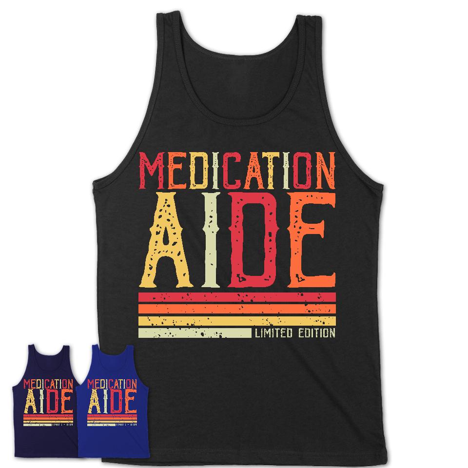 Vintage Medication Aide Limited Edition Job Shirt, Coworker Birthday Gift Idea