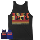 Vintage Membership Director Limited Edition Job Shirt, Coworker Birthday Gift Idea