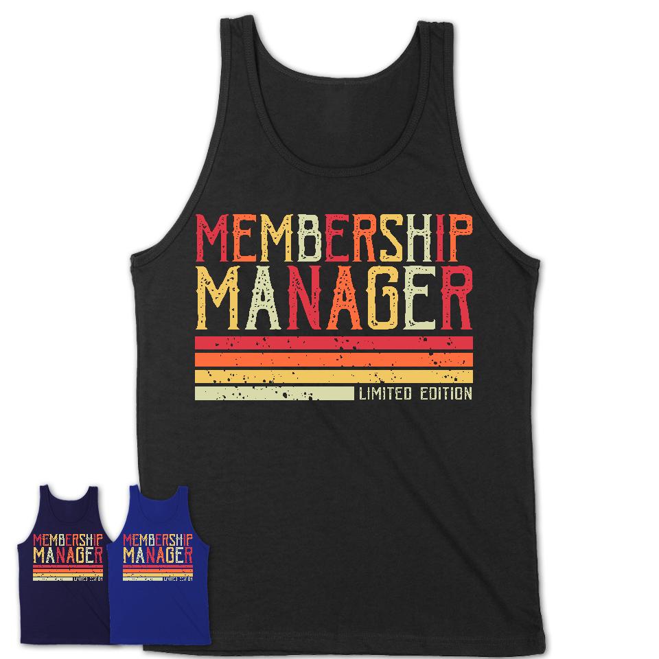 Vintage Membership Manager Limited Edition Job Shirt, Coworker Birthday Gift Idea