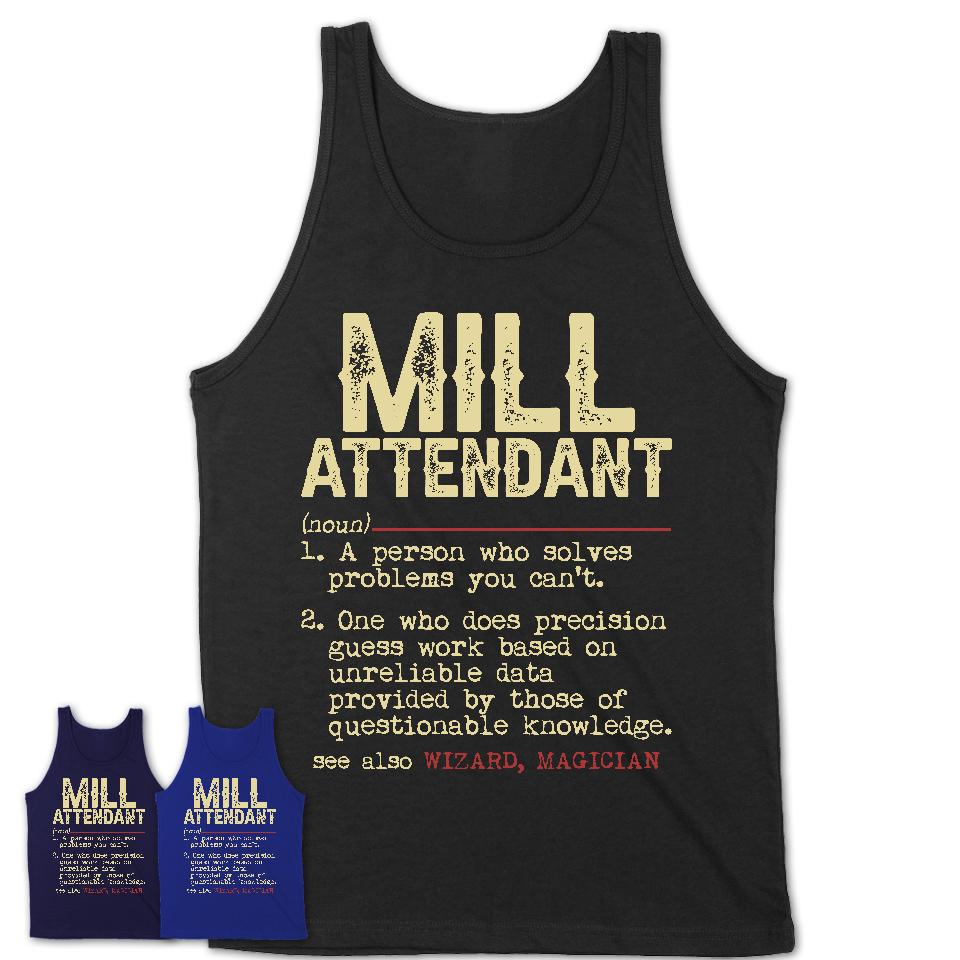 Vintage Mill Attendant Definition Shirt, Funny Coworker Gift Idea for Mill Attendant, New Job Gift