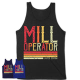 Vintage Mill Operator Limited Edition Job Shirt, Coworker Birthday Gift Idea