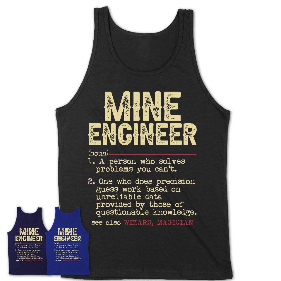 Vintage Mine Engineer Definition Shirt, Funny Coworker Gift Idea for Mine Engineer, New Job Gift