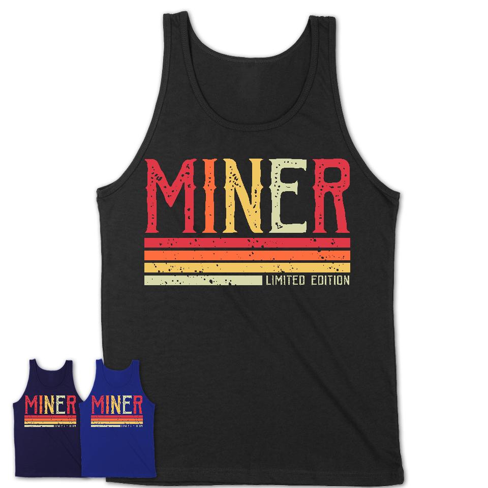 Vintage Miner Limited Edition Job Shirt, Coworker Birthday Gift Idea