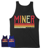 Vintage Miner Limited Edition Job Shirt, Coworker Birthday Gift Idea
