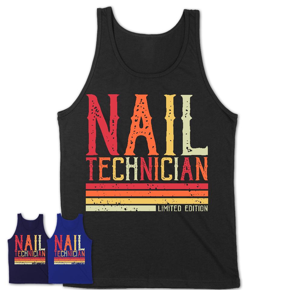 Vintage Nail Technician Limited Edition Job Shirt, Coworker Birthday Gift Idea