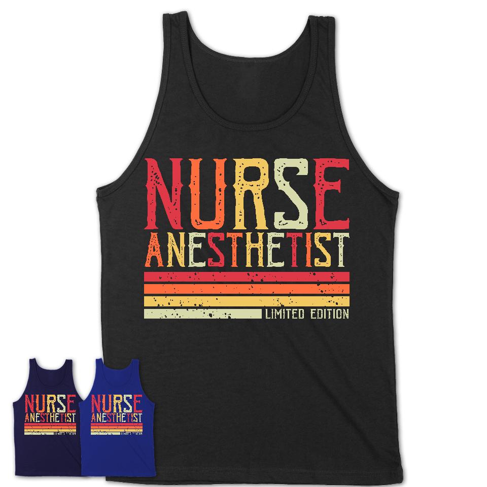 Vintage Nurse Anesthetist Limited Edition Job Shirt, Coworker Birthday Gift Idea