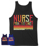 Vintage Nurse Practitioner Limited Edition Job Shirt, Coworker Birthday Gift Idea