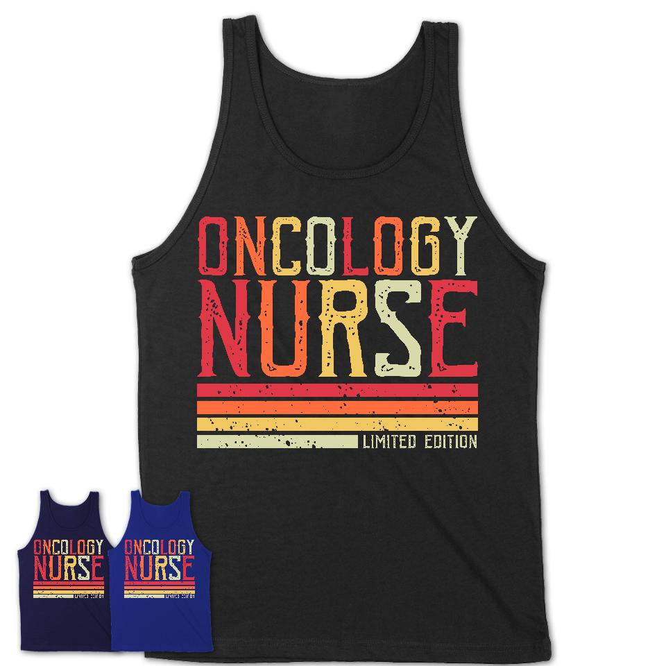 Vintage Oncology Nurse Limited Edition Job Shirt, Coworker Birthday Gift Idea
