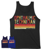 Vintage Ophthalmic Technician Limited Edition Job Shirt, Coworker Birthday Gift Idea