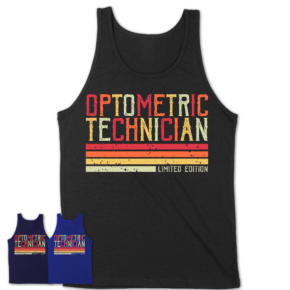 Vintage Optometric Technician Limited Edition Job Shirt, Coworker Birthday Gift Idea