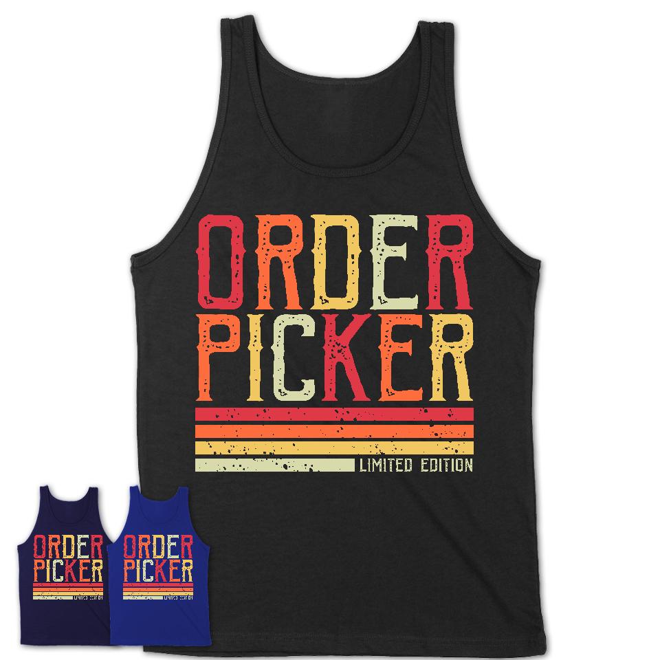 Vintage Order Picker Limited Edition Job Shirt, Coworker Birthday Gift Idea