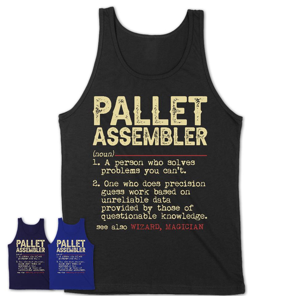 Vintage Pallet Assembler Definition Shirt, Funny Coworker Gift Idea for Pallet Assembler, New Job Gift