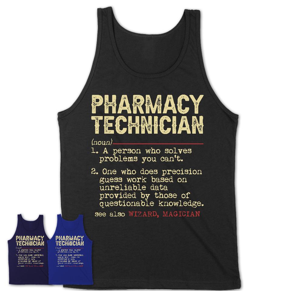 Vintage Pharmacy Technician Definition Shirt, Funny Coworker Gift Idea for Pharmacy Technician, New Job Gift
