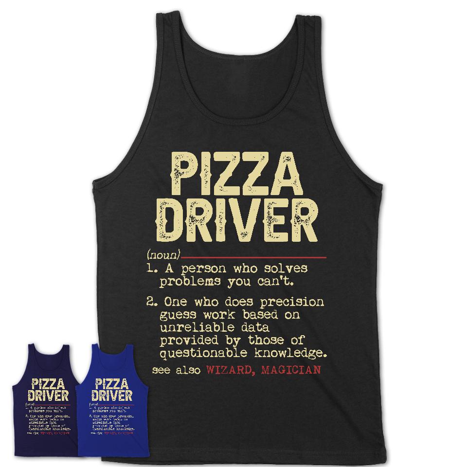 Vintage Pizza Driver Definition Shirt, Funny Coworker Gift Idea for Pizza Driver, New Job Gift