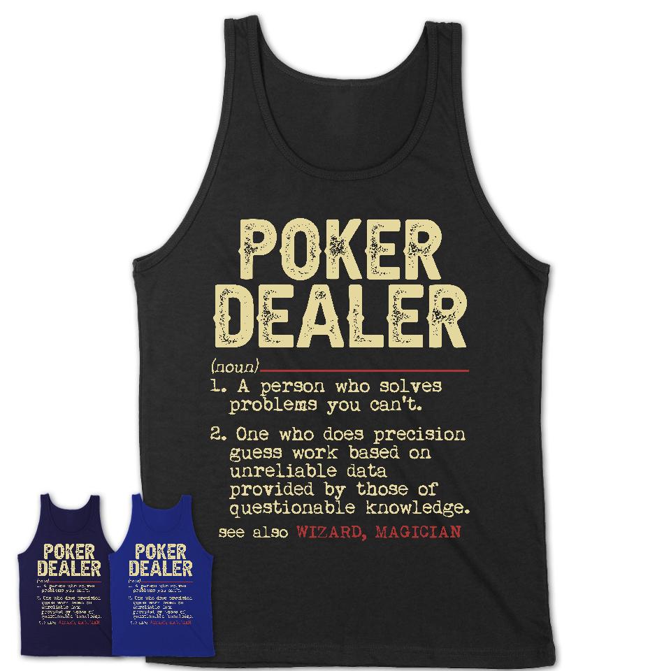 Vintage Poker Dealer Definition Shirt, Funny Coworker Gift Idea for Poker Dealer, New Job Gift