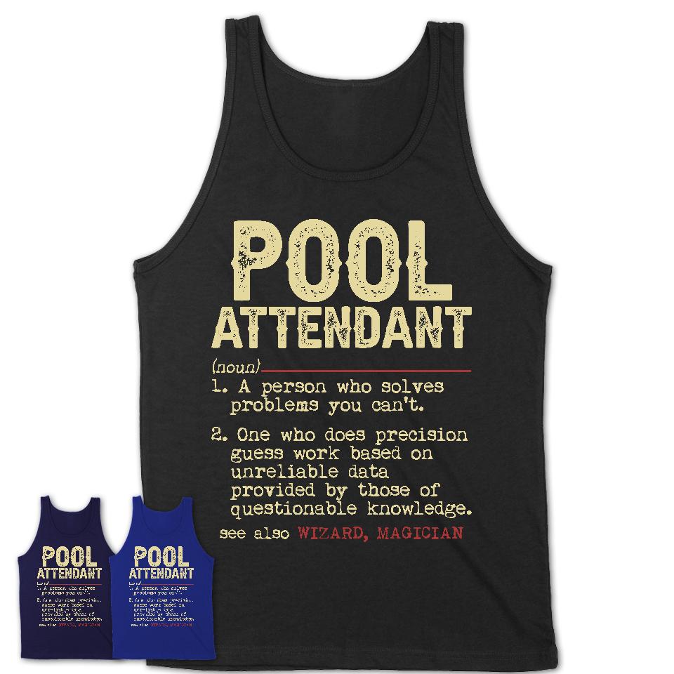 Vintage Pool Attendant Definition Shirt, Funny Coworker Gift Idea for Pool Attendant, New Job Gift