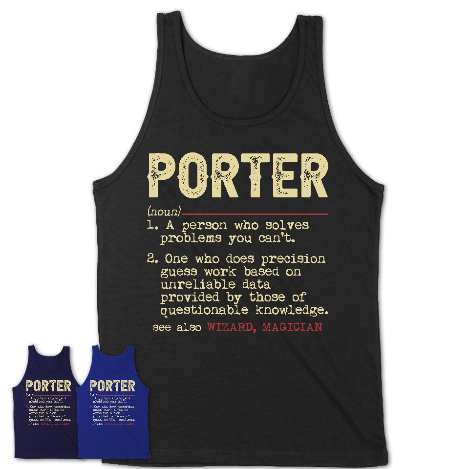 Vintage Porter Definition Shirt, Funny Coworker Gift Idea for Porter, New Job Gift