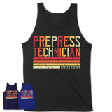 Vintage Prepress Technician Limited Edition Job Shirt, Coworker Birthday Gift Idea