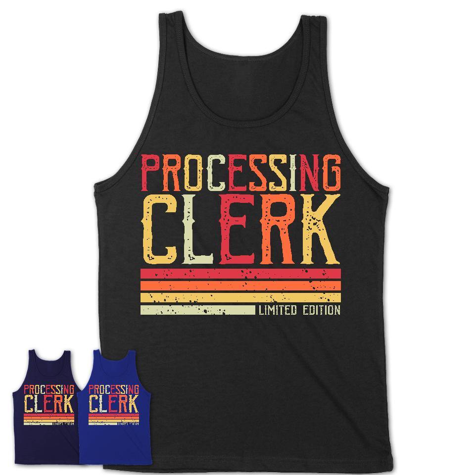 Vintage Processing Clerk Limited Edition Job Shirt, Coworker Birthday Gift Idea