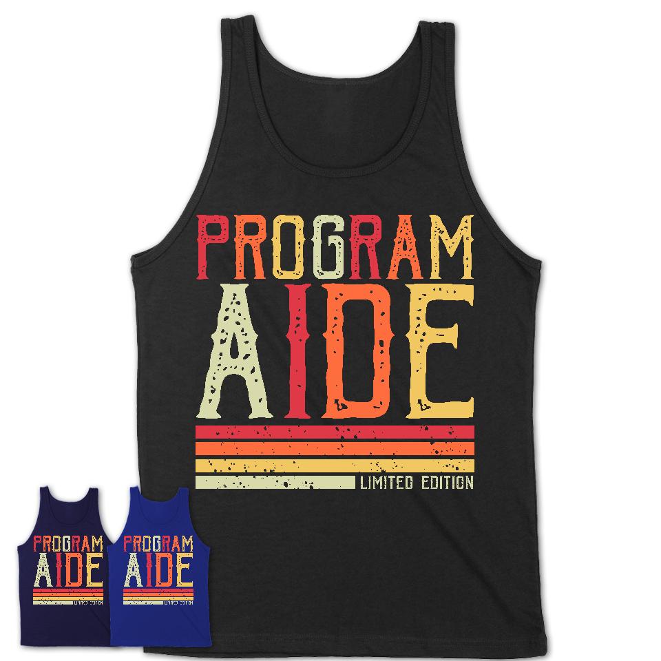 Vintage Program Aide Limited Edition Job Shirt, Coworker Birthday Gift Idea