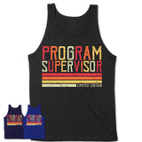 Vintage Program Supervisor Limited Edition Job Shirt, Coworker Birthday Gift Idea