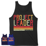 Vintage Project Leader Limited Edition Job Shirt, Coworker Birthday Gift Idea