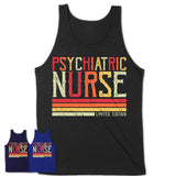 Vintage Psychiatric Nurse Limited Edition Job Shirt, Coworker Birthday Gift Idea