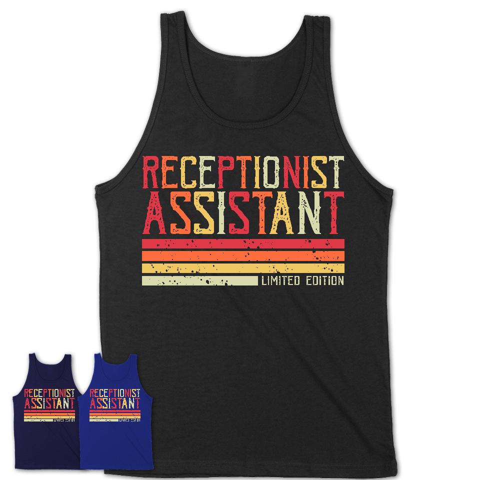 Vintage Receptionist Assistant Limited Edition Job Shirt, Coworker Birthday Gift Idea