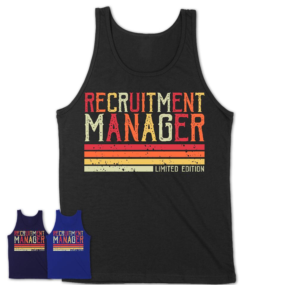 Vintage Recruitment Manager Limited Edition Job Shirt, Coworker Birthday Gift Idea