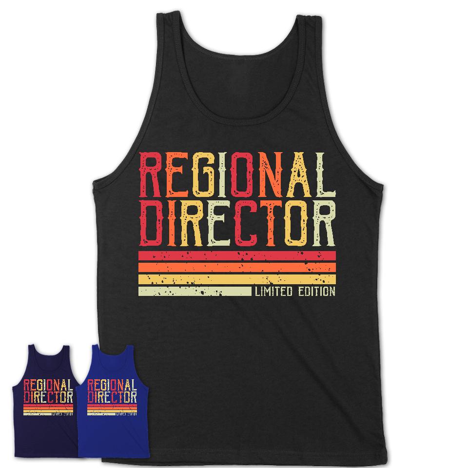 Vintage Regional Director Limited Edition Job Shirt, Coworker Birthday Gift Idea
