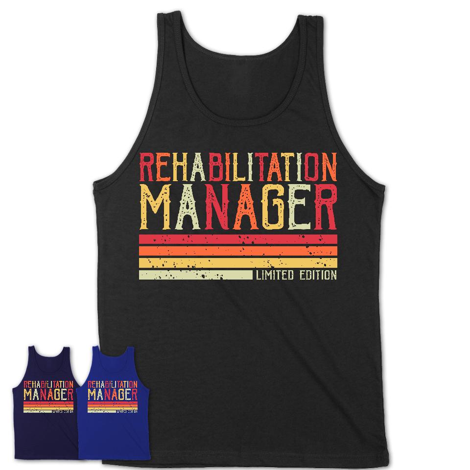 Vintage Rehabilitation Manager Limited Edition Job Shirt, Coworker Birthday Gift Idea