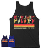 Vintage Rehabilitation Manager Limited Edition Job Shirt, Coworker Birthday Gift Idea