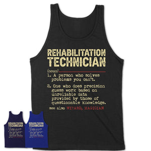 Vintage Rehabilitation Technician Definition Shirt, Funny Coworker Gift Idea for Rehabilitation Technician, New Job Gift