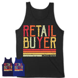 Vintage Retail Buyer Limited Edition Job Shirt, Coworker Birthday Gift Idea