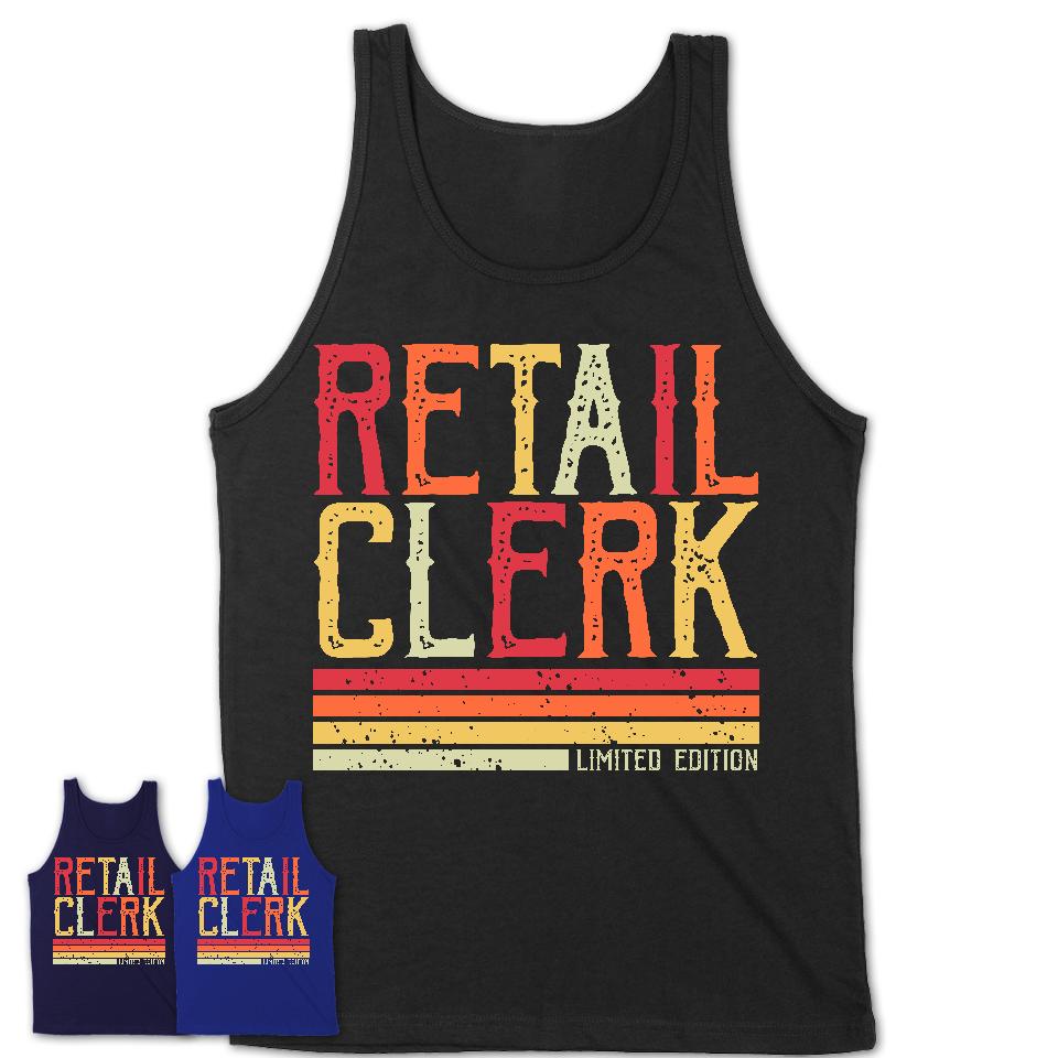 Vintage Retail Clerk Limited Edition Job Shirt, Coworker Birthday Gift Idea