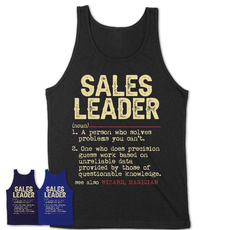 Vintage Sales Leader Definition Shirt, Funny Coworker Gift Idea for Sales Leader, New Job Gift
