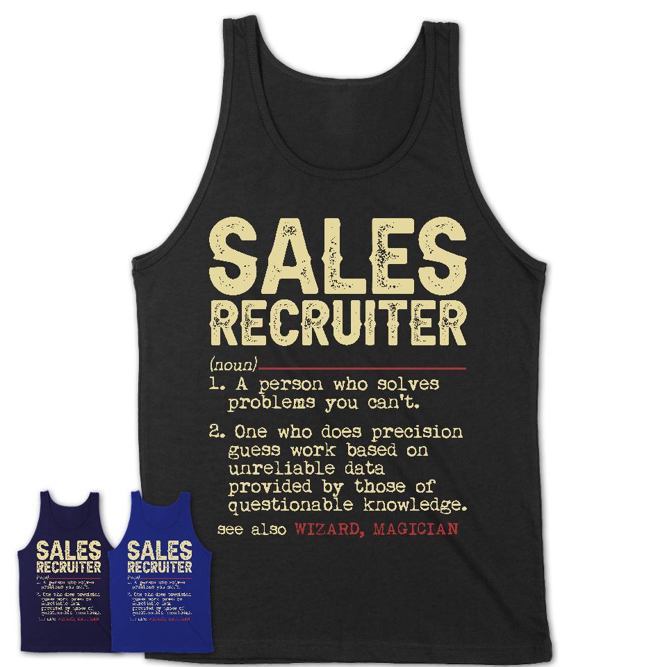 Vintage Sales Recruiter Definition Shirt, Funny Coworker Gift Idea for Sales Recruiter, New Job Gift